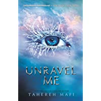 Unravel Me 2: 02 (Shatter Me)